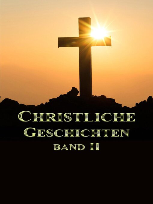 Title details for Christliche Geschichten Band II by Rafael Lima - Available